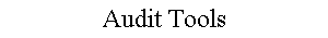 Audit Tools